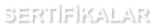 SERTİFİKALAR